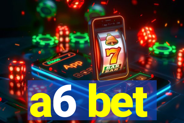 a6 bet